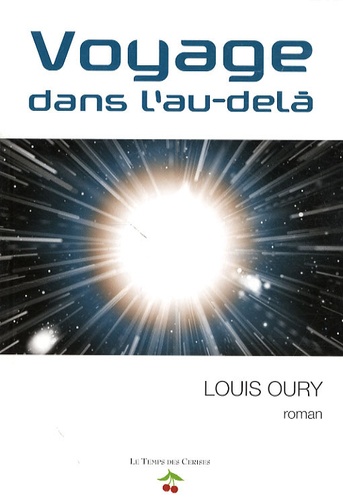 Louis Oury - Voyage dans l'au-delà.