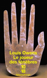 Louis Owens - Le joueur des ténèbres.
