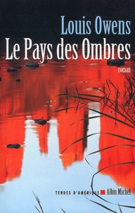 Louis Owens - Le Pays Des Ombres.