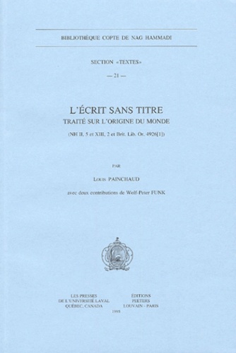 Louis Painchaud - L'écrit sans titre - Traité sur l'origine du monde (NH II, 5 et XIII, 2 et Brit. Lib. Or. 4926[1 ).