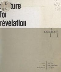 Louis Panier et Jean Alberti - Écriture, foi, Révélation - Le statut de l'Écriture dans la Révélation.