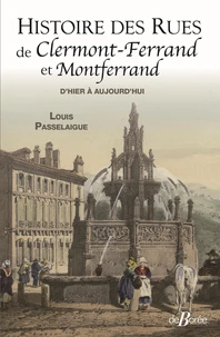 Histoire des rues de Clermont-Ferrand et de Montferrand
