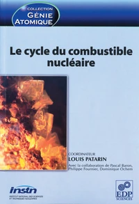 Le cycle du combustible nucléaire