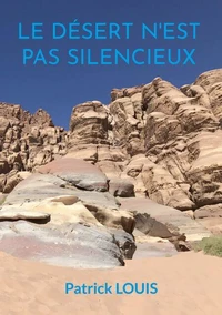 Le désert n'est pas silencieux