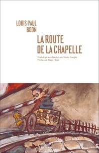 Louis-Paul Boon - La route de la chapelle.