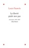Louis Pauwels et Louis Pauwels - La Liberté guide mes pas.