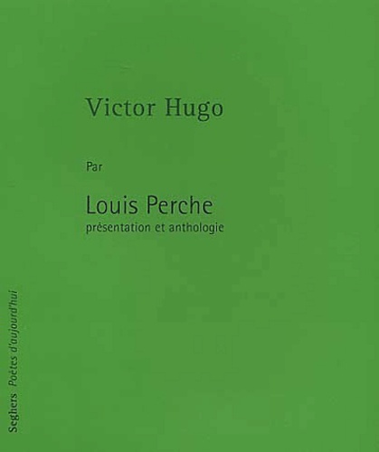Victor Hugo. Presentation Et Anthologie