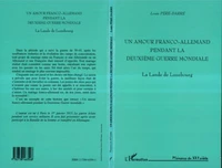 UN AMOUR FRANCO-ALLEMAND PENDANT LA DEUXIEME GUERRE MONDIALE. La Lande