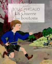 Louis Pergaud - La Guerre des boutons - Roman de ma douzième année.