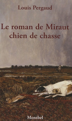 Le roman de Miraut, chien de chasse