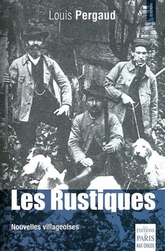 Les Rustiques. Nouvelles villageoises