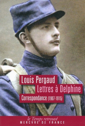 Lettres à Delphine. Correspondance (1907-1915)