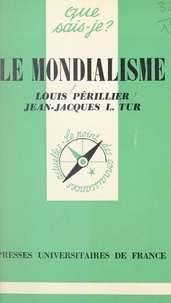 Louis Périllier et Jean-Jacques Tur - Le mondialisme.