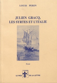 Louis Périn - Julien Gracq, les Syrtes et l'Italie.