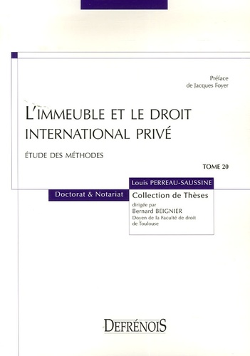 Louis Perreau-Saussine - L'immeuble et le droit international privé - Etude des méthodes.
