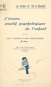 Louis Perrier - L'oiseau, réactif psychologique de l'enfant - Avec 4 planches de tests ornithologiques.