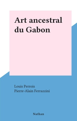 Art ancestral du Gabon