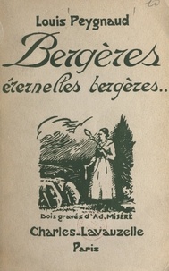 Louis Peygnaud et Adolphe Miséré - Bergères, éternelles bergères.