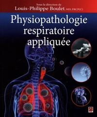 Louis-Philippe Boulet - Physiopathologie respiratoire appliquée.