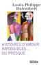 Louis-Philippe Dalembert - Histoires d'amour impossibles... ou presque.