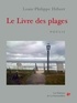 Louis-Philippe Hebert - Le livre des plages - Poésie.