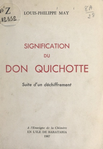 Signification du Don Quichotte. Suite d'un déchiffrement