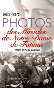 Louis Picard - Photos des Miracles de Notre-Dame de Fatima.