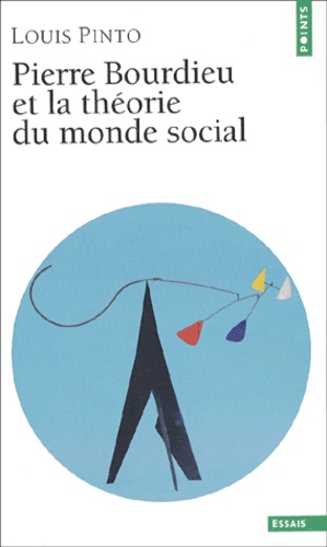 Pierre Bourdieu Et La Theorie Du Monde Social