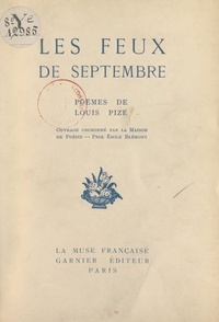 Louis Pize et  Blanc - Les feux de septembre.