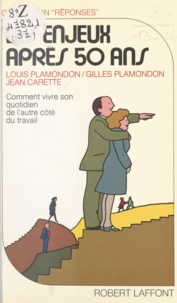 Louis Plamondon - Les Enjeux après cinquante ans.