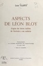 Louis Planté - Aspects de Léon Bloy - D'après des lettres inédites de l'écrivain à son médecin. Communication à la Société académique des Hautes-Pyrénées (13 mars 1976).