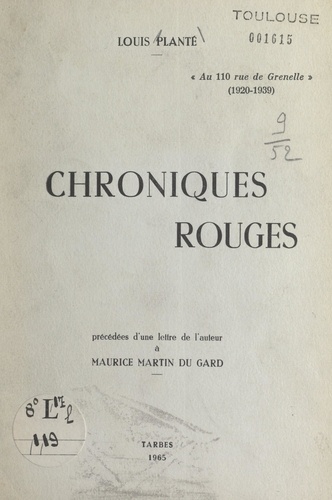Chroniques rouges (de Paris en Bigorre) : conférence prononcée le 3 avril 1965 à la Société académique des Hautes-Pyrénées. Complément de l'essai "Vert laurier et rubans rouges" publié le 15 juillet 1953 dans la Revue des deux mondes