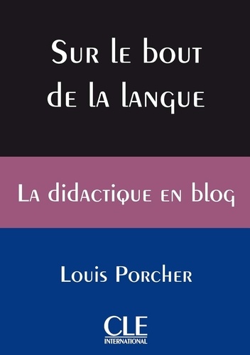 Sur le bout de la langue - La didactique en blog - Ebook