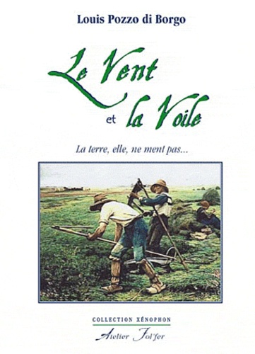 Louis Pozzo di Borgo - Le Vente et la voile.