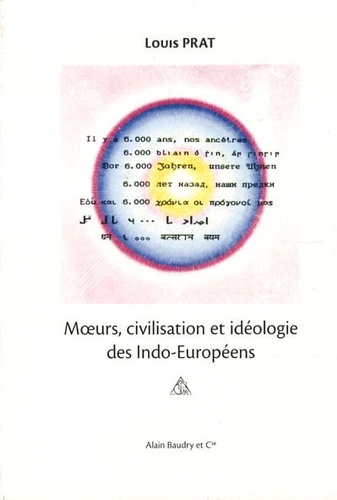 Louis Prat - Moeurs, civilisation et idéologie des Indo-Européens.