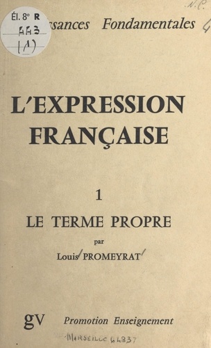 L'expression française (1). Le terme propre