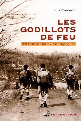 Louis Pronovost - Les Godillots de feu - Une histoire du clan Saint-Jacques.