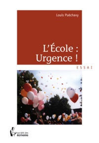 Louis Puechavy - L'Ecole : Urgence !.