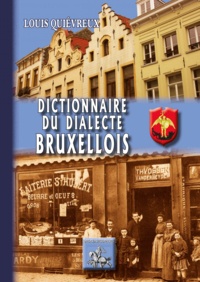 Louis Quiévreux - Dictionnaire du dialecte bruxellois.