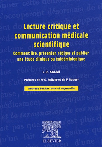 Louis-Rachid Salmi - Lecture critique et communication médicale scientifique. - Comment lire, présenter, rédiger et publier une étude clinique ou épidémiologique.