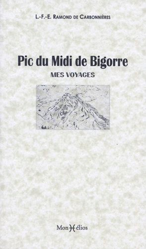 Louis Ramond de Carbonnières - Pic du Midi de Bigorre - Mes voyages.