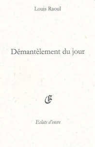 DÉMANTELEMENT DU JOUR