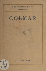 Louis Réau et  Collectif - Colmar.