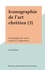 Iconographie de l'art chrétien (3). Iconographie des saints. Lettres P-Z. Répertoires