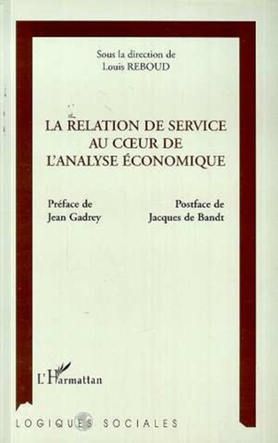 Louis Reboud - La relation de service au coeur de l'analyse économique.