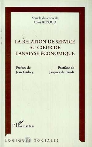 Louis Reboud - La relation de service au coeur de l'analyse économique.