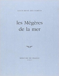 Louis-René Des Forêts - Les mégères de la mer.