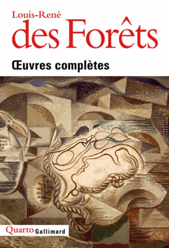 Louis-René Des Forêts - Oeuvres complètes.