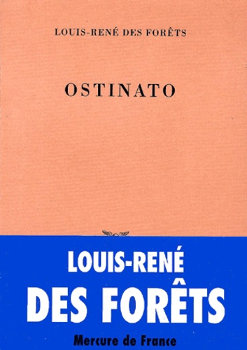 Louis-René Des Forêts - Ostinato.