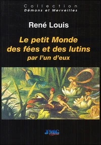 Le petit monde des fées et des lutins raconté par l'un d'eux